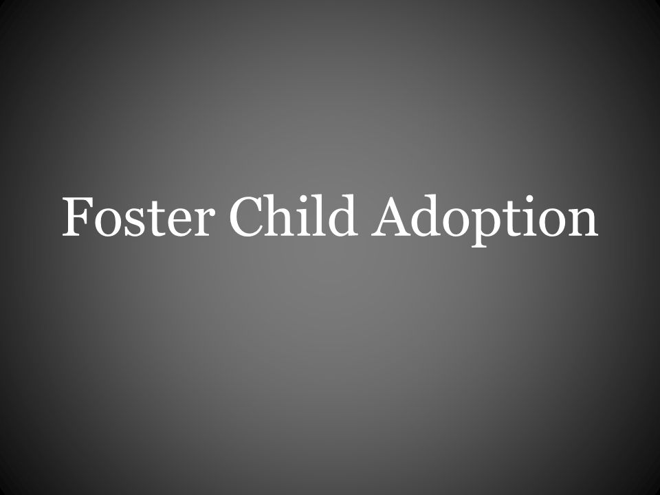 Foster Child Adoption