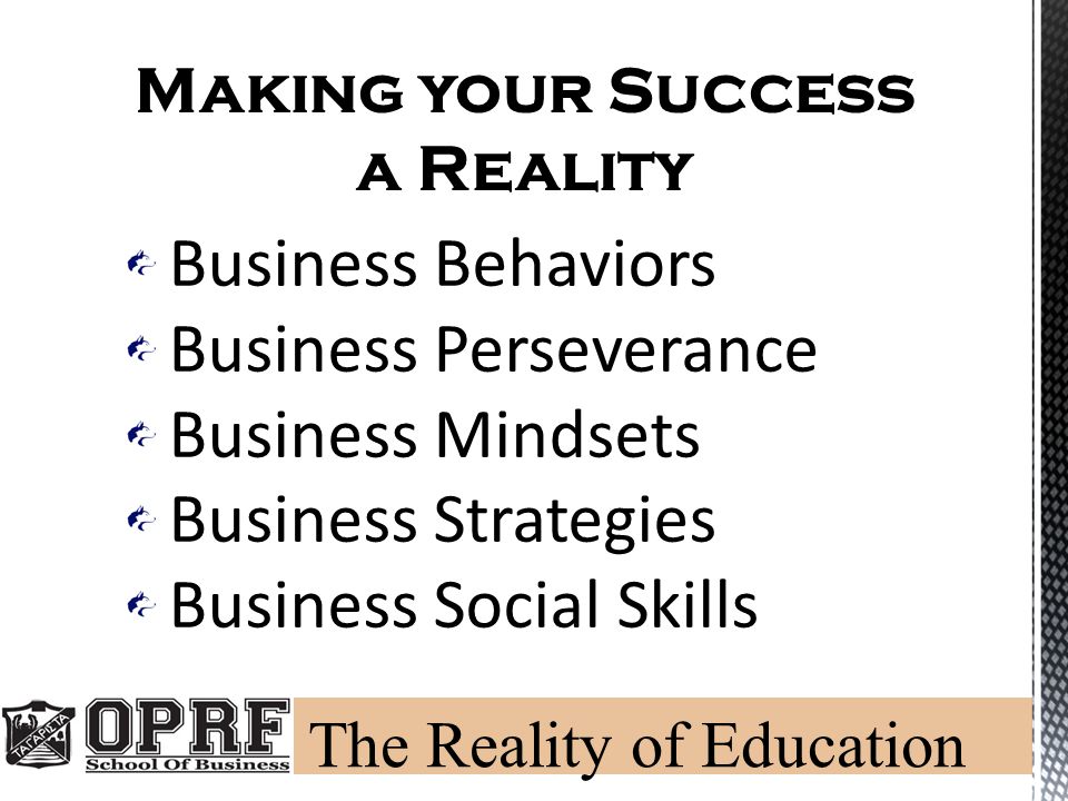 Making your Success a Reality Business Behaviors Business Perseverance Business Mindsets Business Strategies Business Social Skills