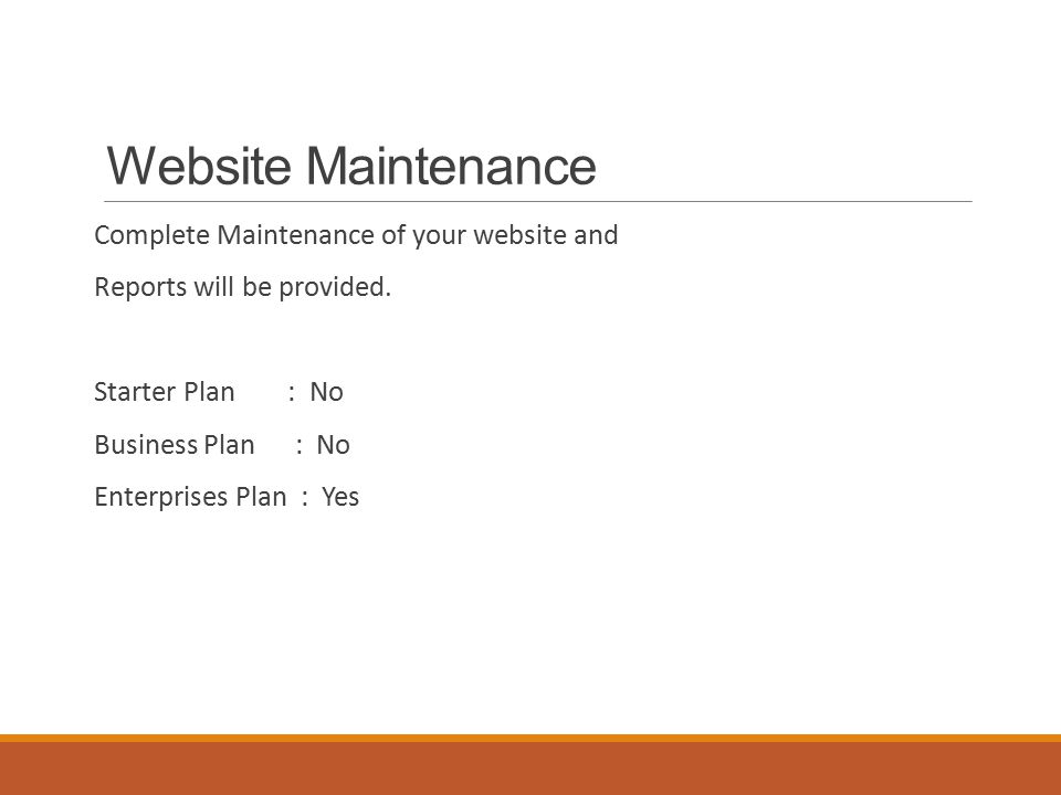 Website Maintenance Complete Maintenance of your website and Reports will be provided.