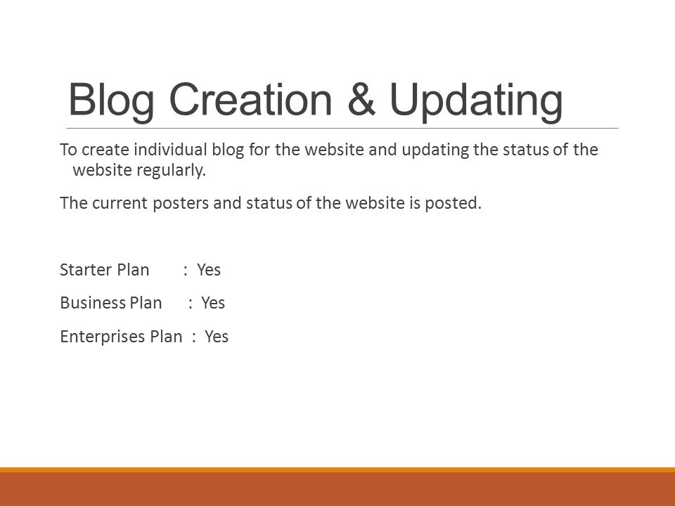 Blog Creation & Updating To create individual blog for the website and updating the status of the website regularly.