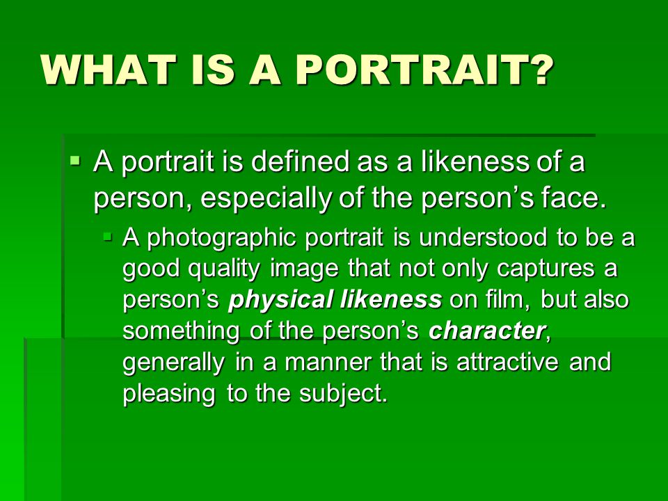 WHAT IS A PORTRAIT.