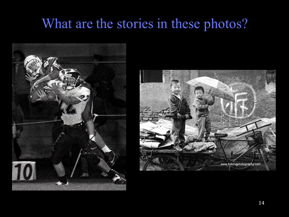14 What are the stories in these photos