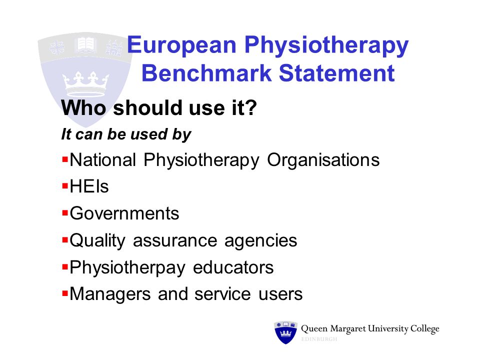 European Physiotherapy Benchmark Statement Who should use it.