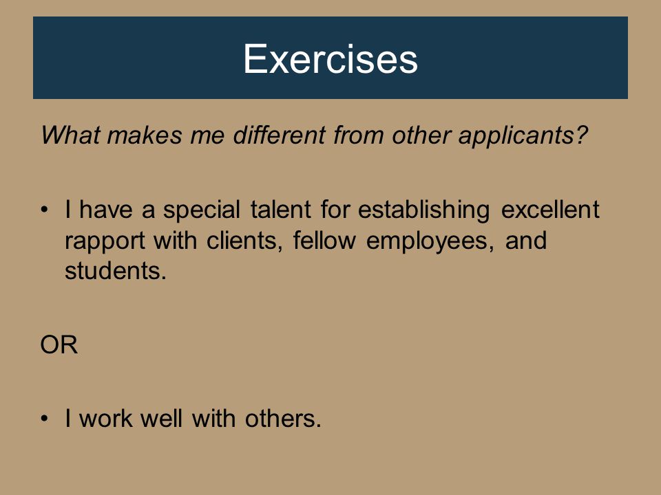 What makes me different from other applicants.
