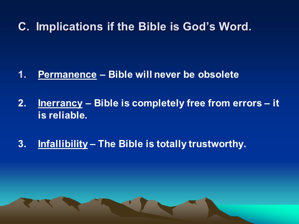 C. Implications if the Bible is God’s Word.
