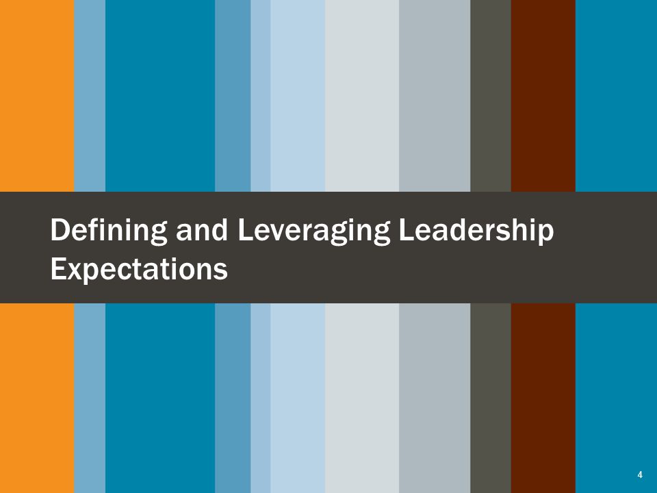 Defining and Leveraging Leadership Expectations 4