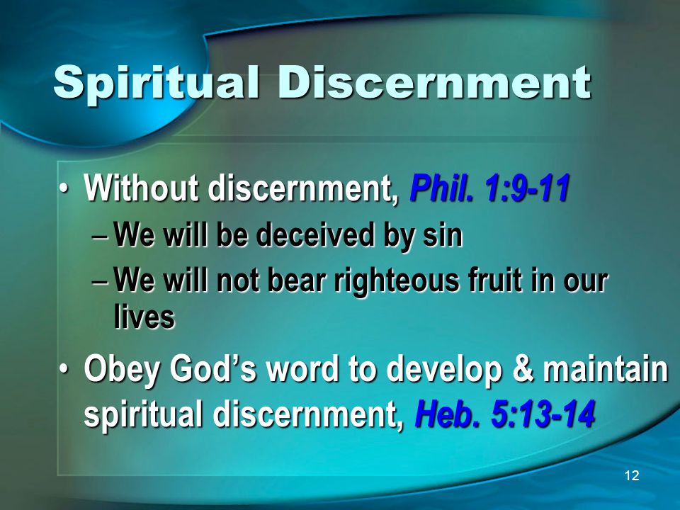 12 Spiritual Discernment Without discernment, Phil.
