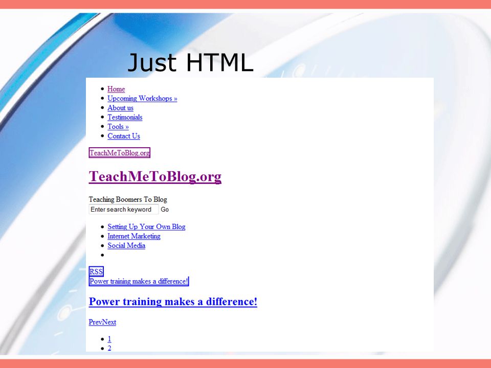Just HTML