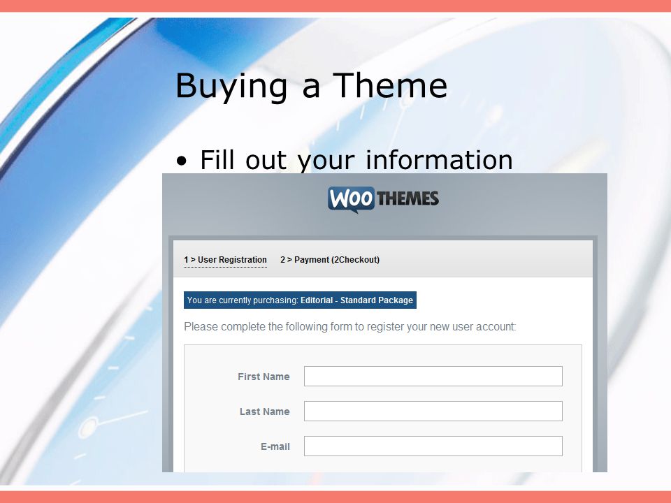 Buying a Theme Fill out your information