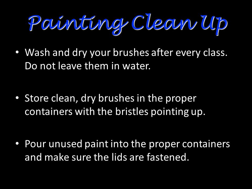 Painting Tips When mixing paint, use a dry brush and work quickly before the paint dries.
