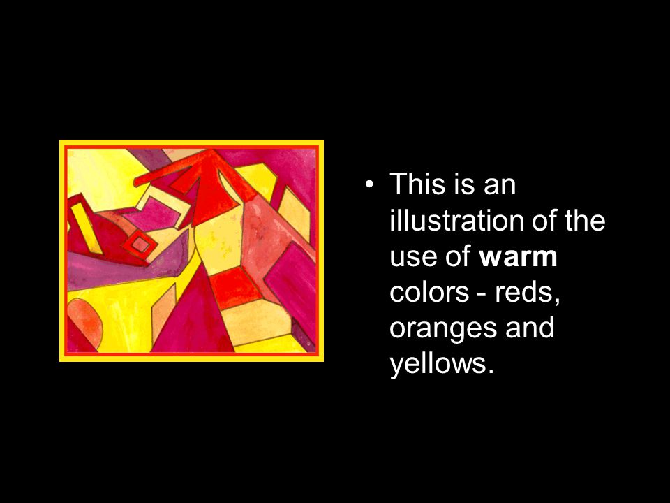 Warm colors are found on the right side of the color wheel.