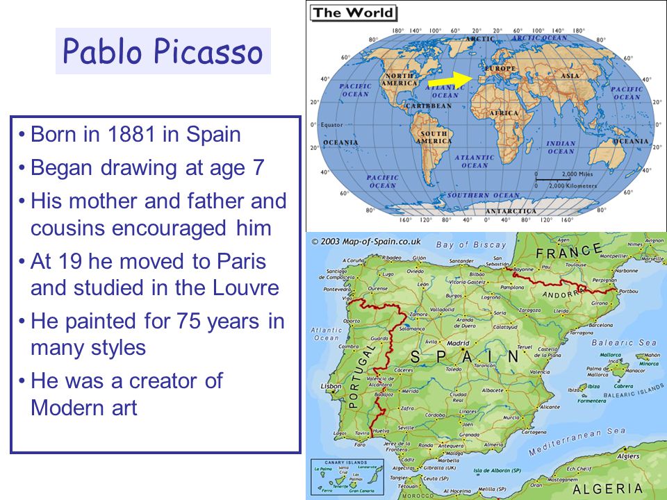 Born in 1881 in Spain Began drawing at age 7 His mother and father and cousins encouraged him At 19 he moved to Paris and studied in the Louvre He painted for 75 years in many styles He was a creator of Modern art Pablo Picasso