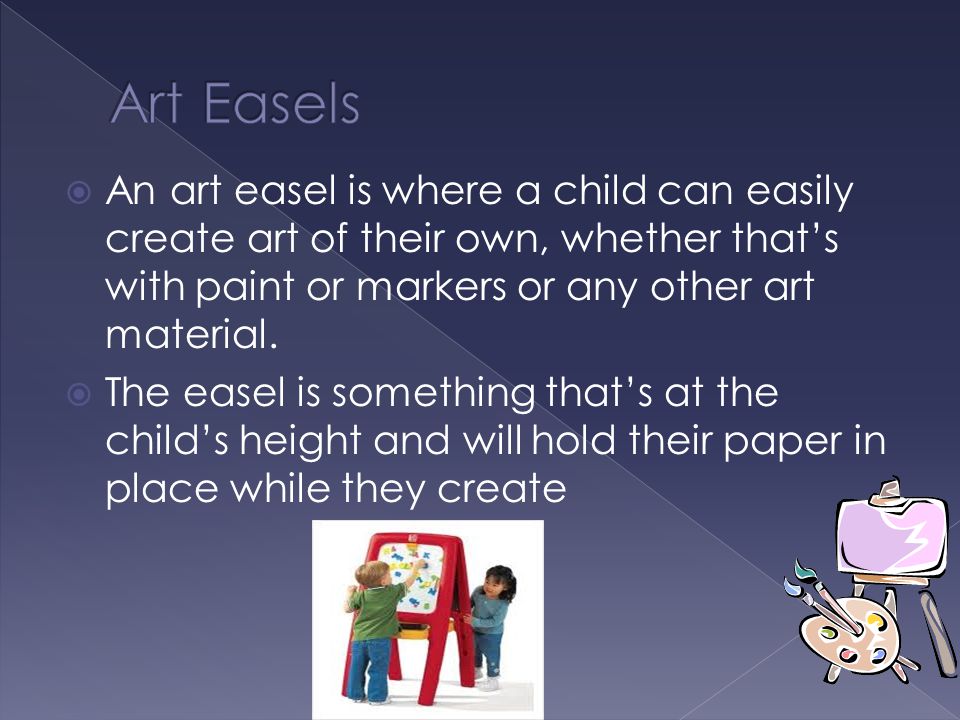  An art easel is where a child can easily create art of their own, whether that’s with paint or markers or any other art material.