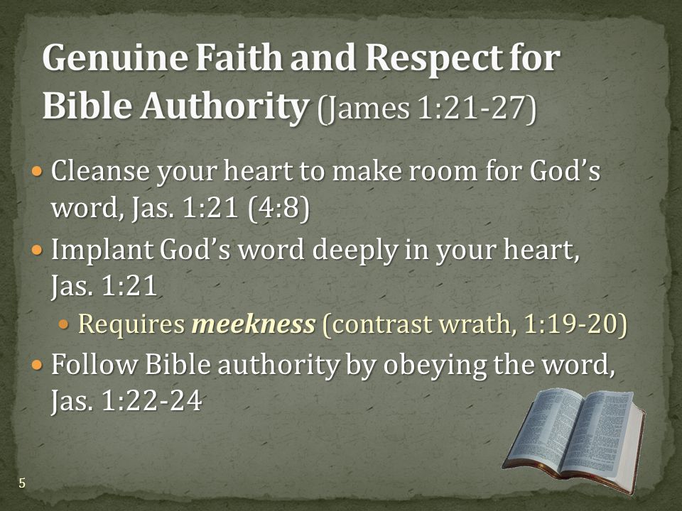 Cleanse your heart to make room for God’s word, Jas.