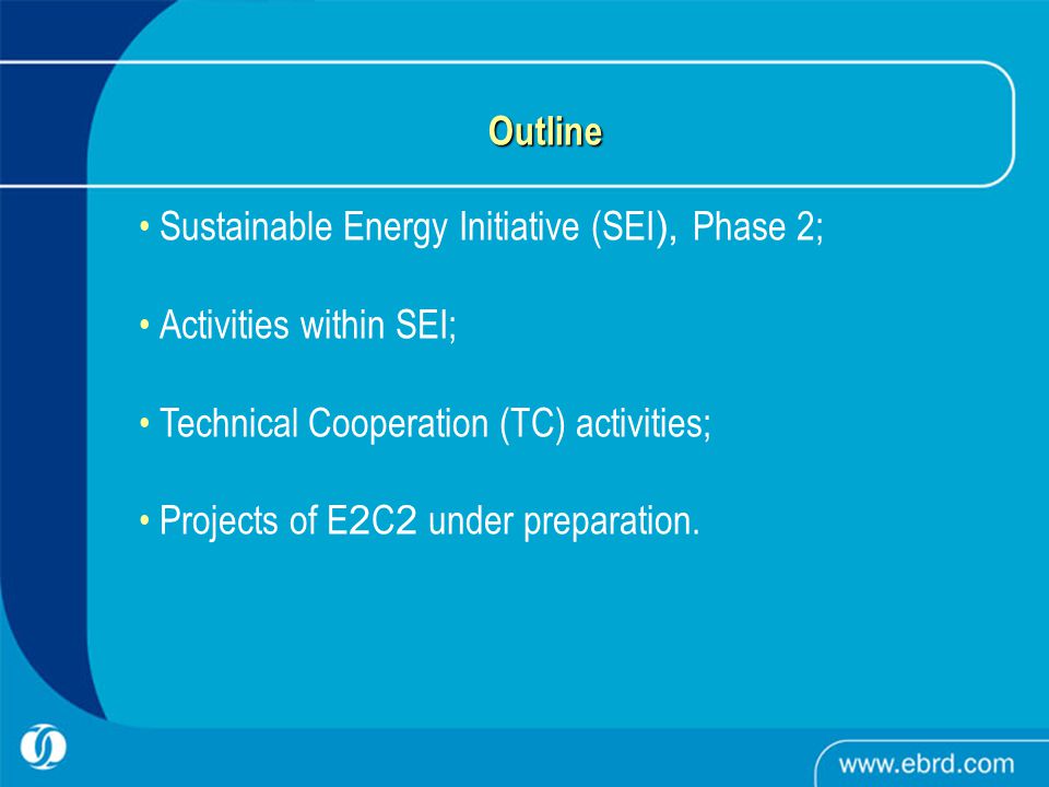 Outline Sustainable Energy Initiative (SEI ), Phase 2; Activities within SEI; Technical Cooperation (TC) activities; Projects of E 2 C 2 under preparation.
