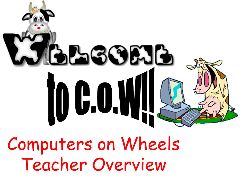 Computers on Wheels Teacher Overview