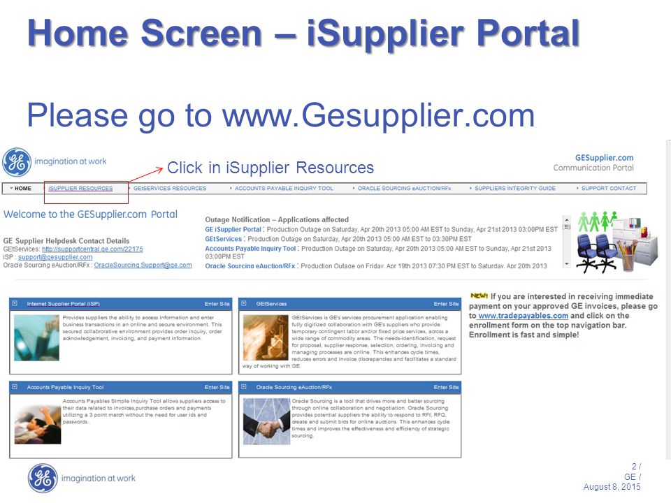 2 / GE / August 8, 2015 Home Screen – iSupplier Portal Home Screen – iSupplier Portal Please go to   Click in iSupplier Resources