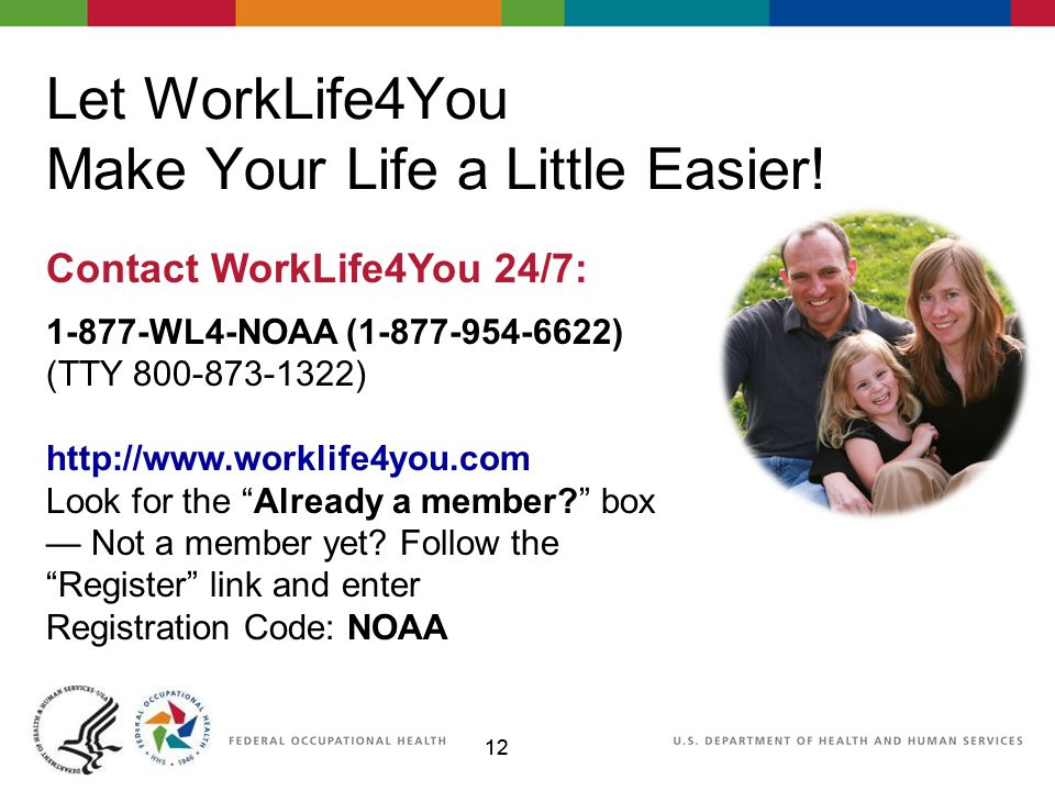12 Let WorkLife4You Make Your Life a Little Easier.