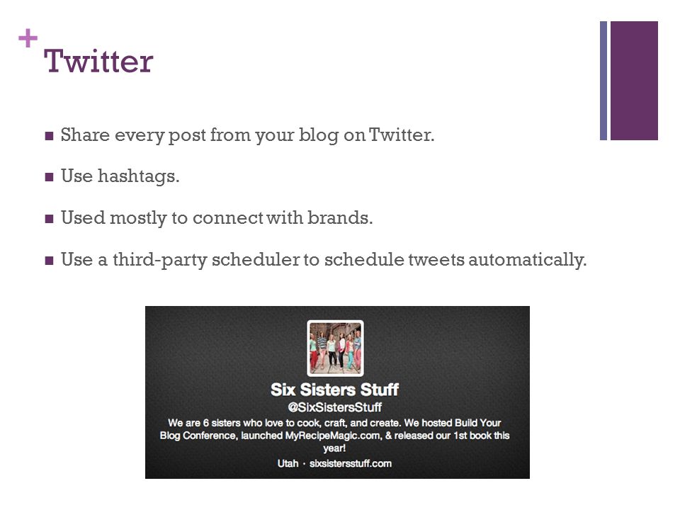 + Twitter Share every post from your blog on Twitter.