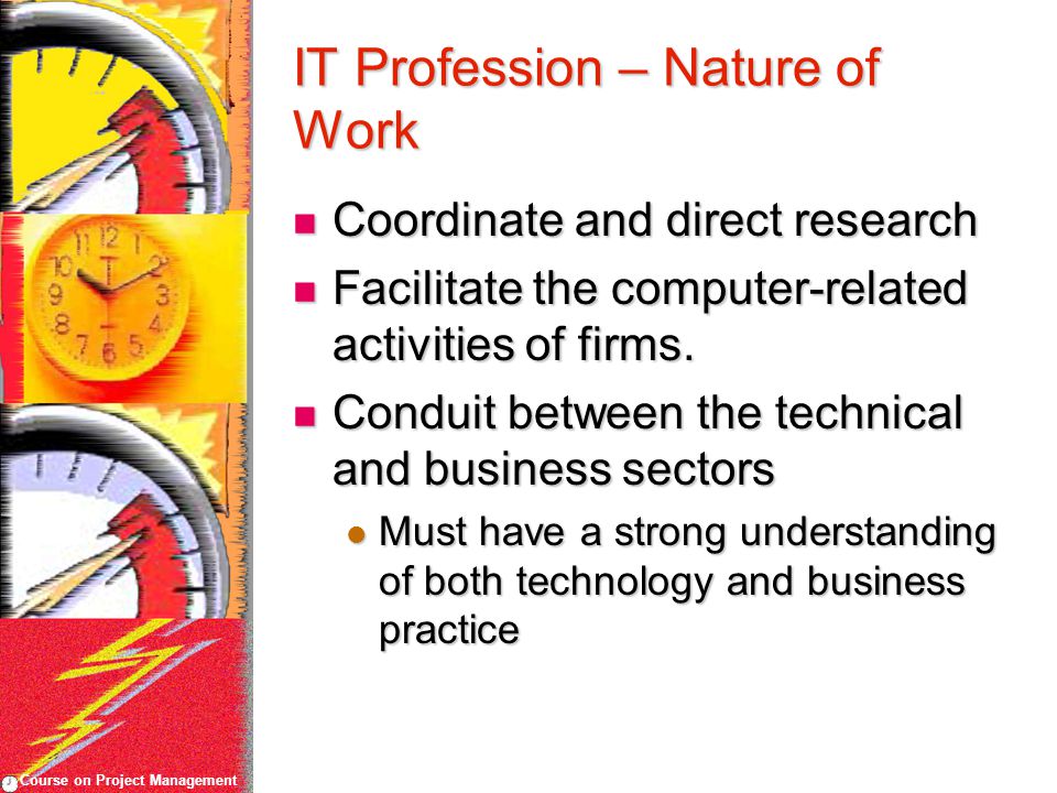Course on Project Management Coordinate and direct research Coordinate and direct research Facilitate the computer-related activities of firms.