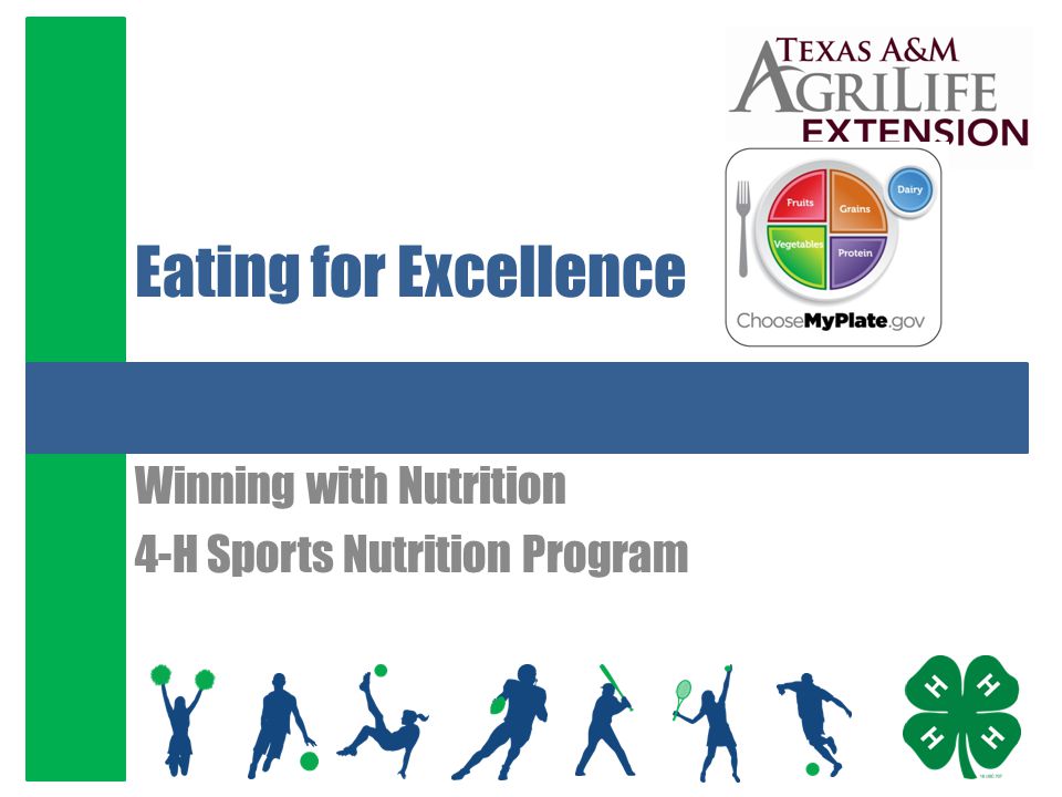 Eating for Excellence Winning with Nutrition 4-H Sports Nutrition Program