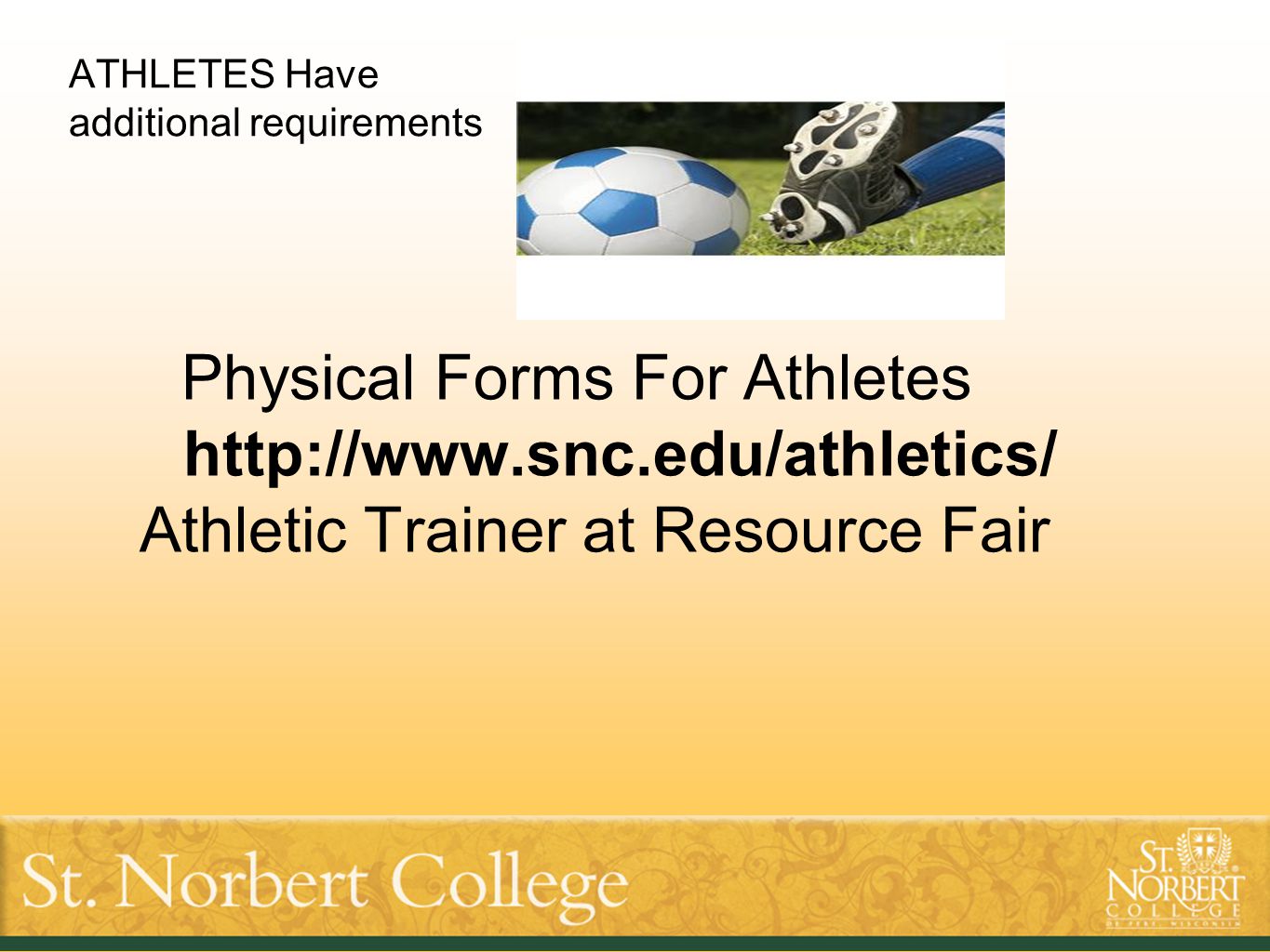 ATHLETES Have additional requirements Physical Forms For Athletes   Athletic Trainer at Resource Fair