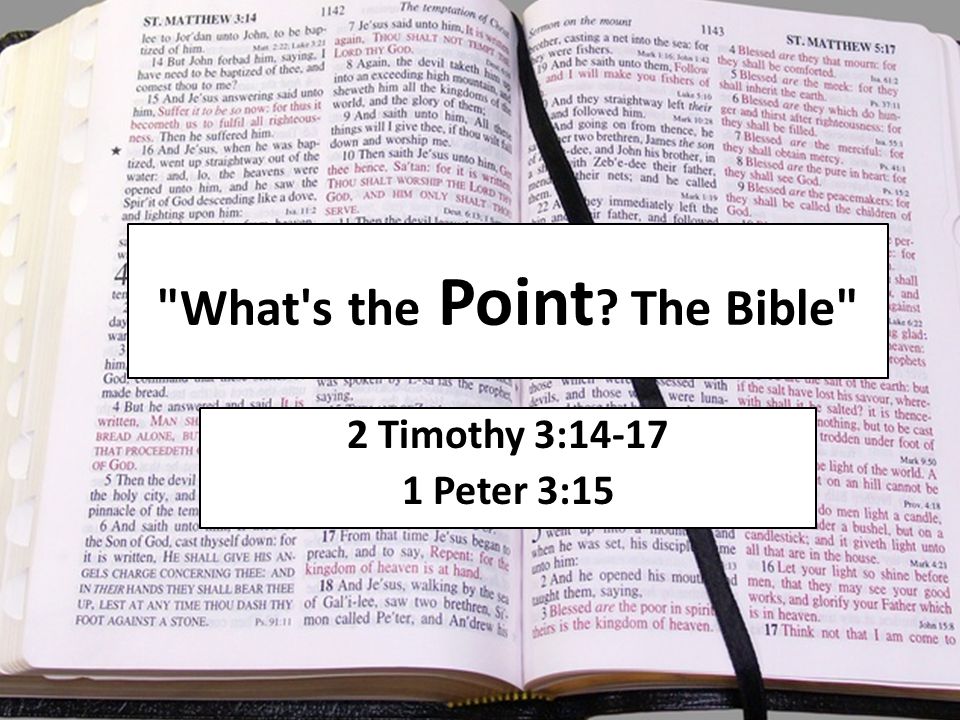 What s the Point The Bible 2 Timothy 3: Peter 3:15
