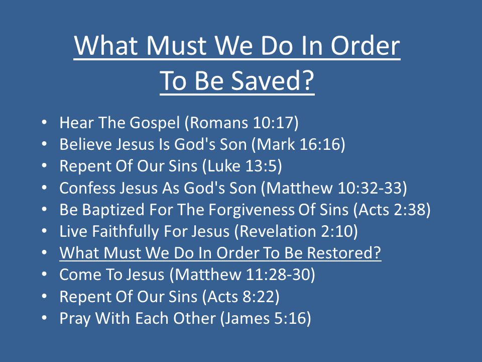 What Must We Do In Order To Be Saved.