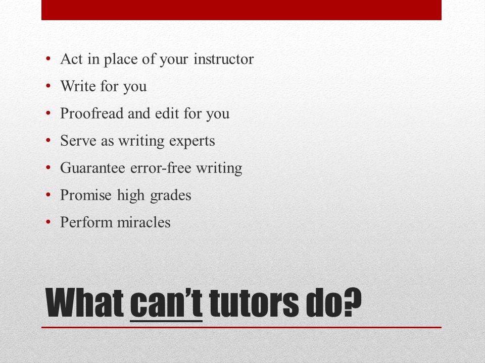 What can’t tutors do.