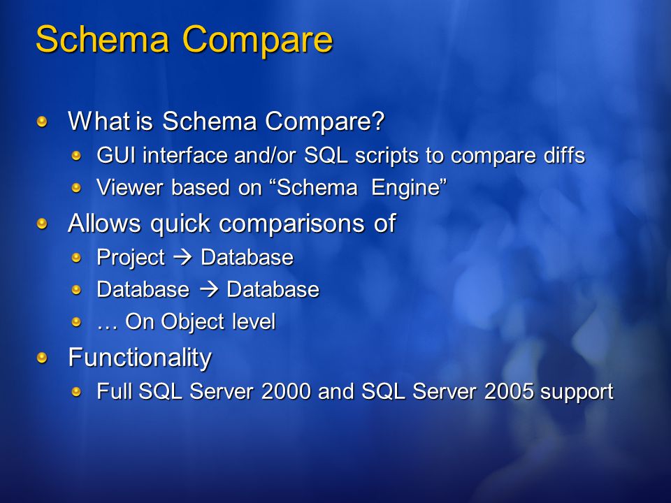 Schema Compare What is Schema Compare.