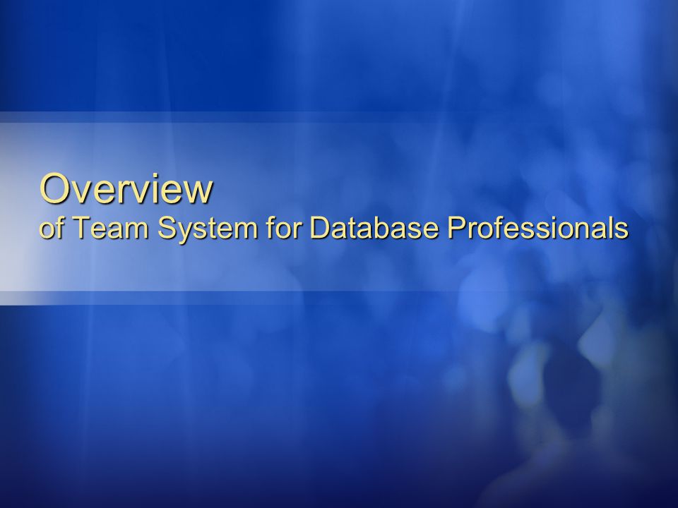 Overview of Team System for Database Professionals