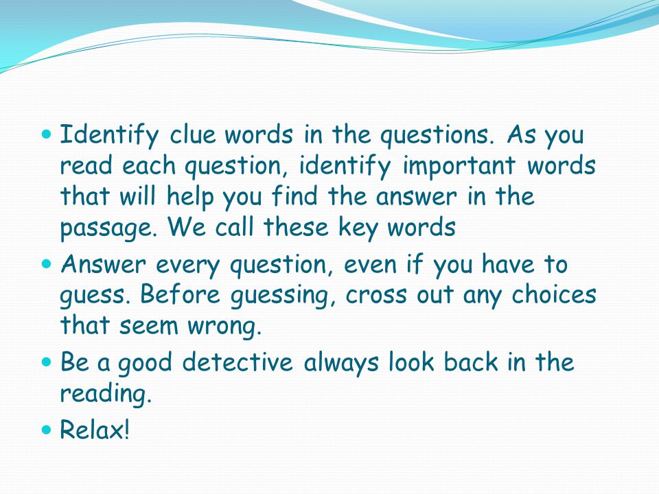 Identify clue words in the questions.