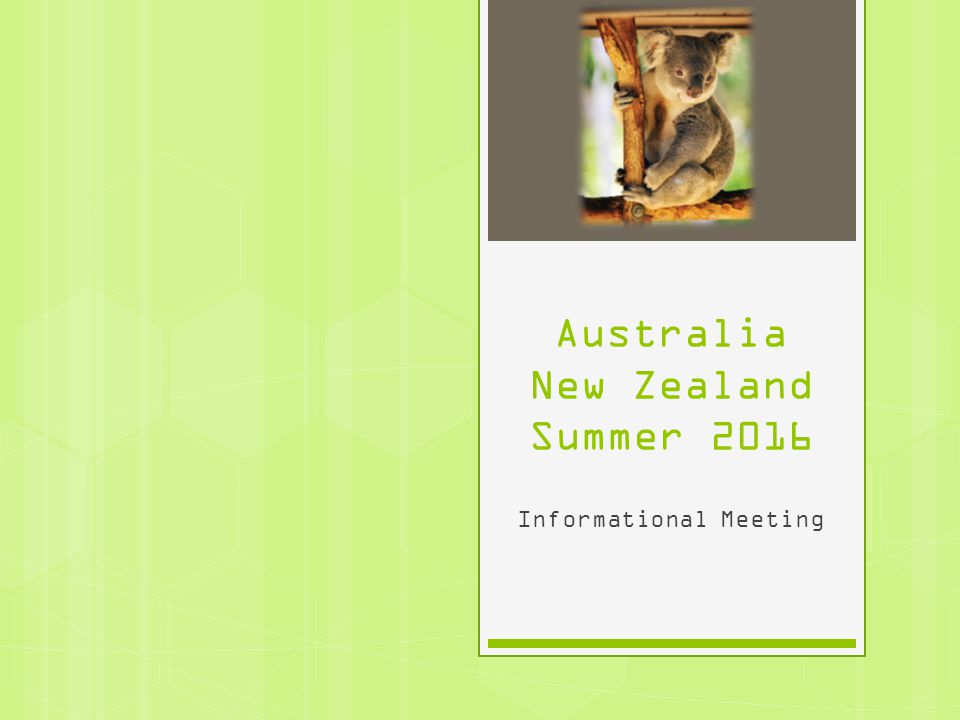 Australia New Zealand Summer 2016 Informational Meeting