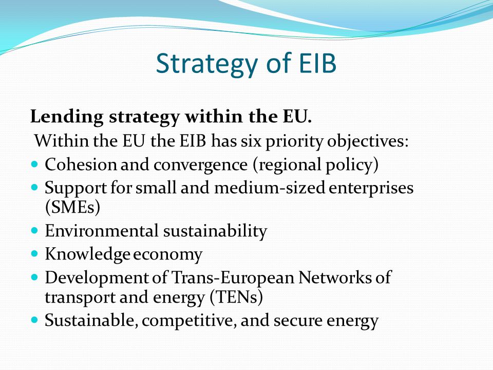 Strategy of EIB Lending strategy within the EU.