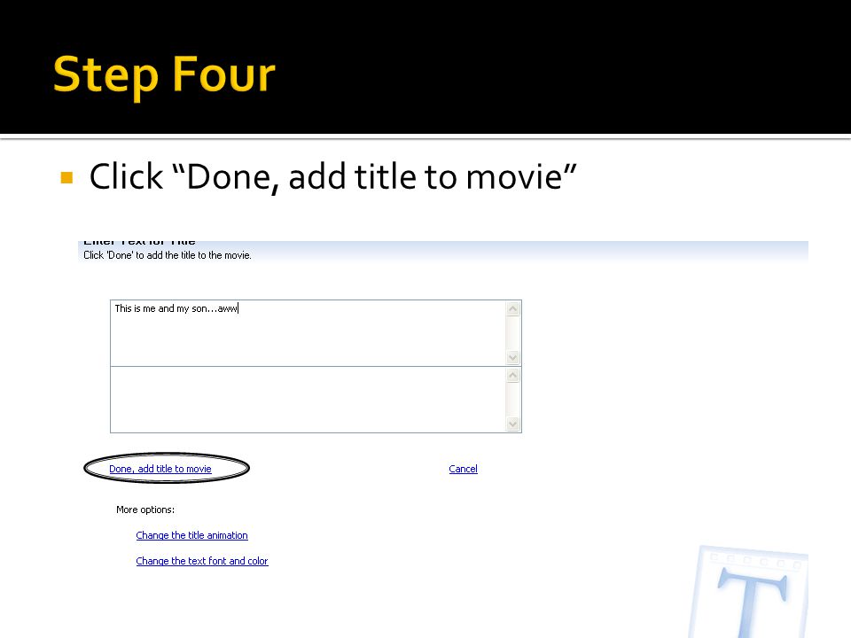  Click Done, add title to movie