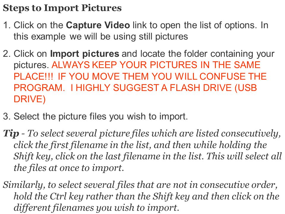 Steps to Import Pictures 1.Click on the Capture Video link to open the list of options.