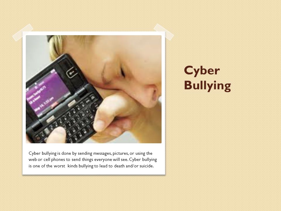 Cyber Bullying Cyber bullying is done by sending messages, pictures, or using the web or cell phones to send things everyone will see.