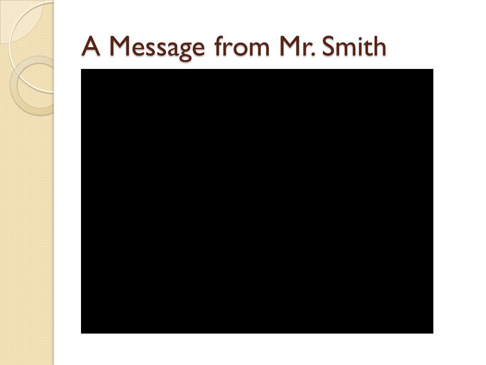 A Message from Mr. Smith