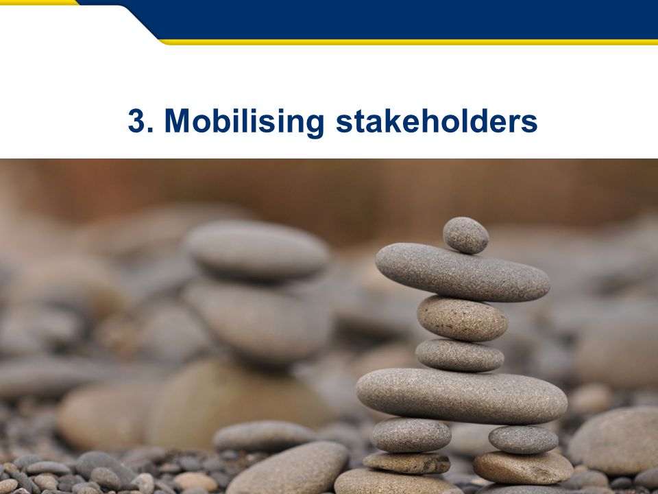 16 Info Day Paris – 12 May Mobilising stakeholders