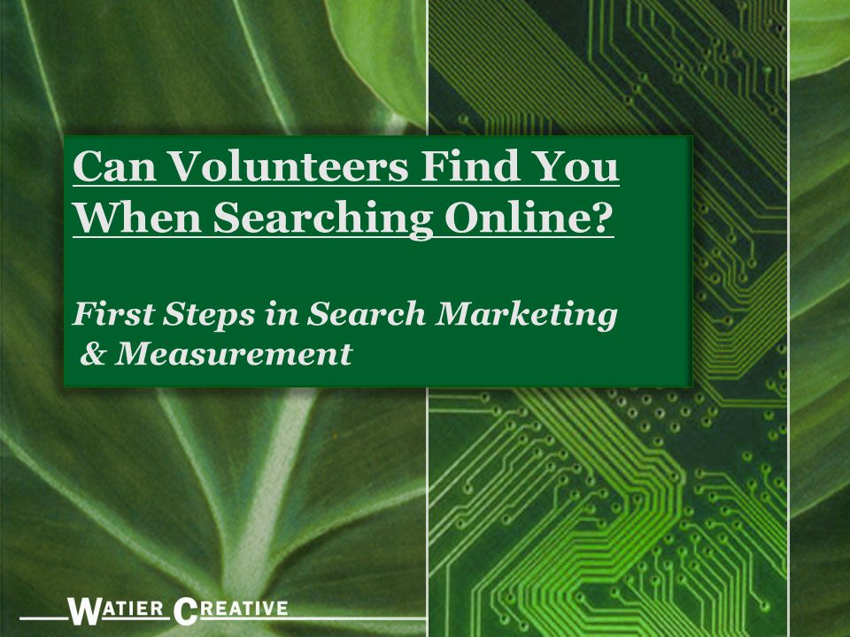 Can Volunteers Find You When Searching Online First Steps in Search Marketing & Measurement