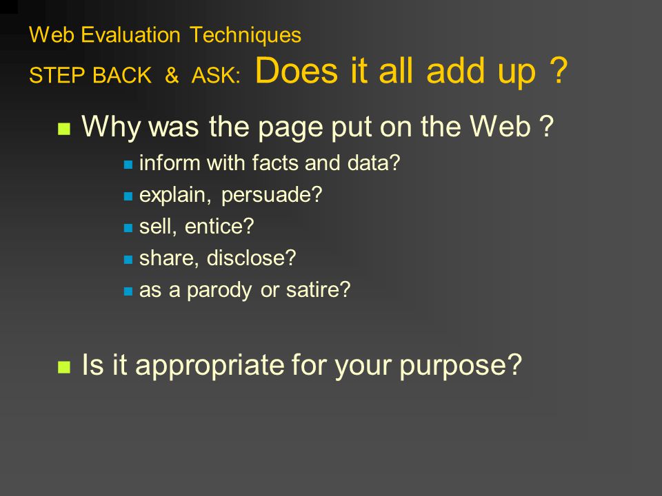 Web Evaluation Techniques STEP BACK & ASK: Does it all add up .