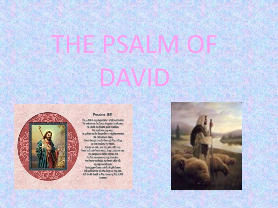THE PSALM OF DAVID