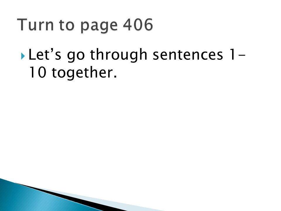  Let’s go through sentences together.