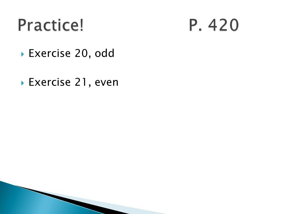  Exercise 20, odd  Exercise 21, even