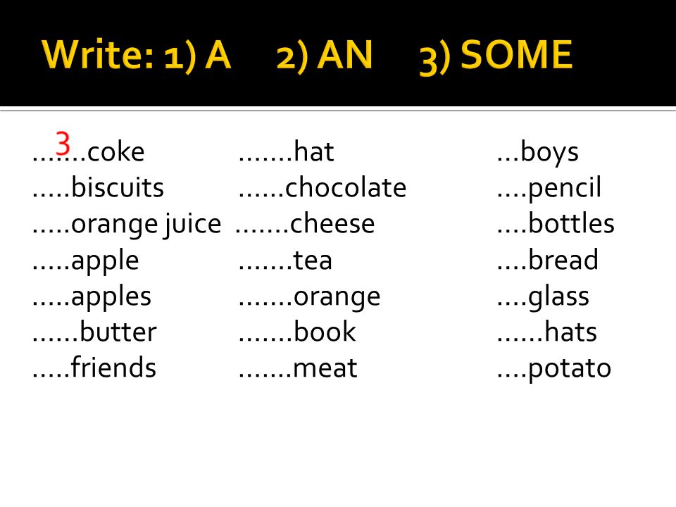 …….coke …….hat…boys …..biscuits …...chocolate….pencil …..orange juice …….cheese….bottles …..apple …….tea….bread …..apples …….orange….glass ……butter …….book ……hats …..friends …....meat ….potato