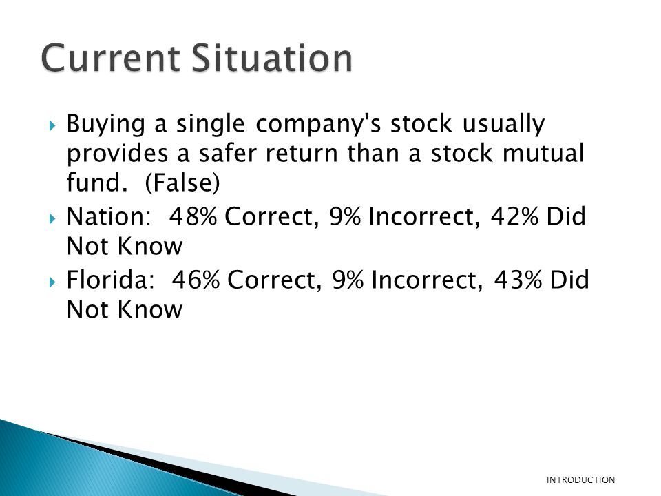  Buying a single company s stock usually provides a safer return than a stock mutual fund.