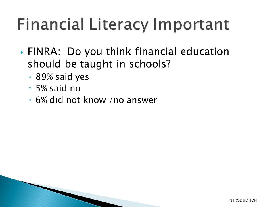  FINRA: Do you think financial education should be taught in schools.
