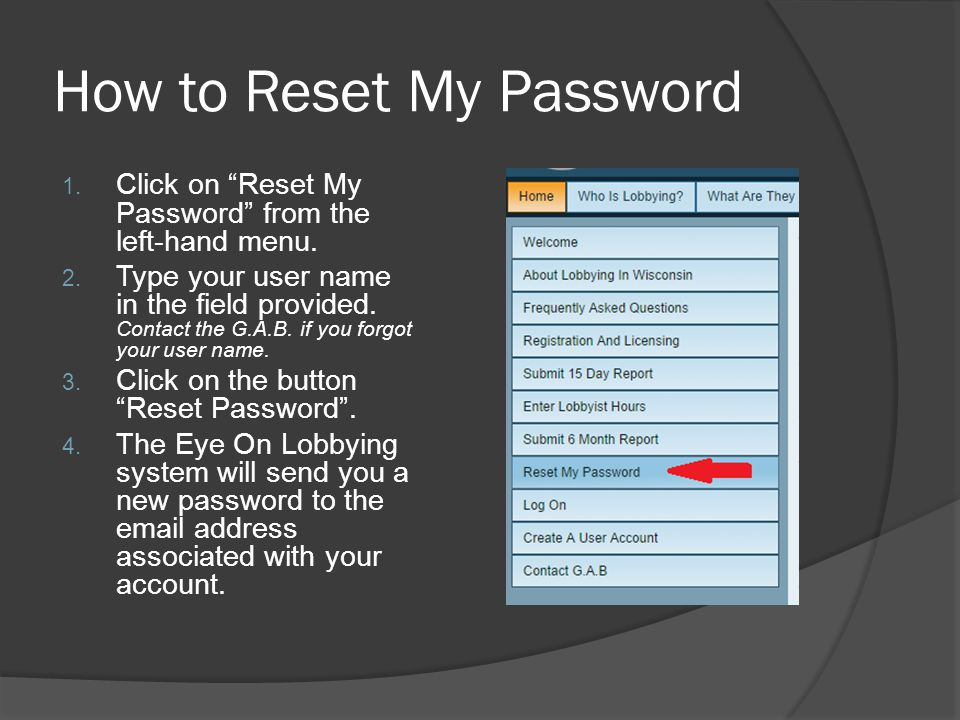 How to Reset My Password 1. Click on Reset My Password from the left-hand menu.