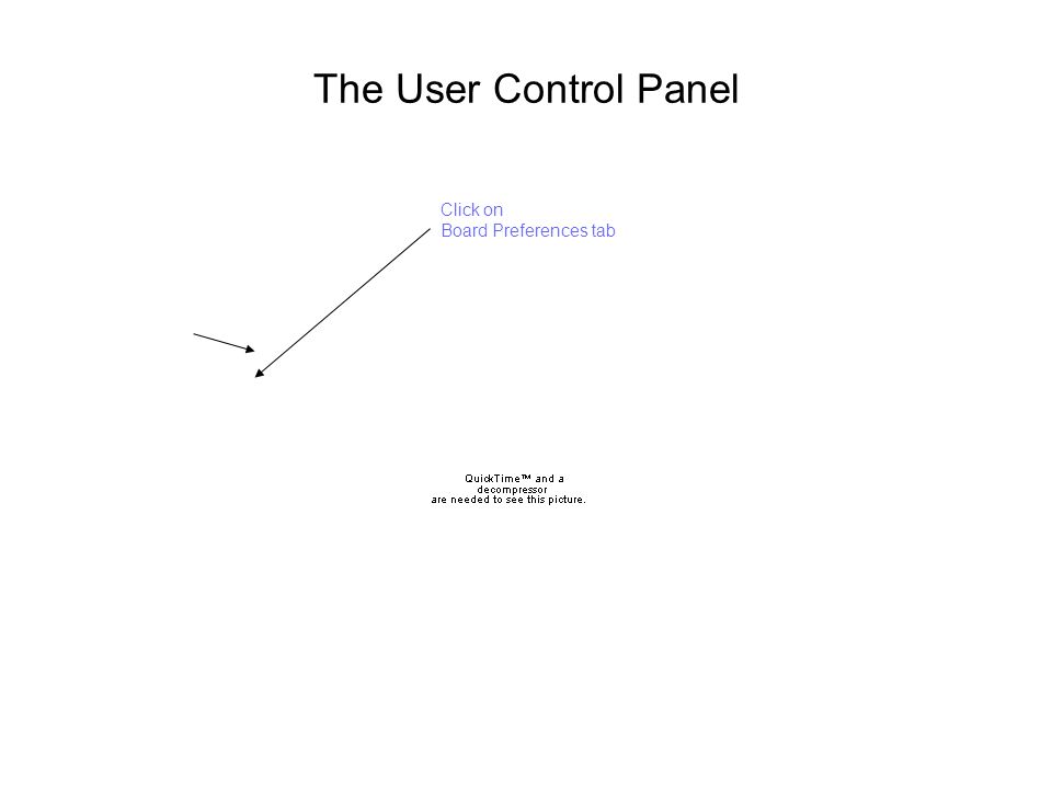 The User Control Panel Click on Board Preferences tab
