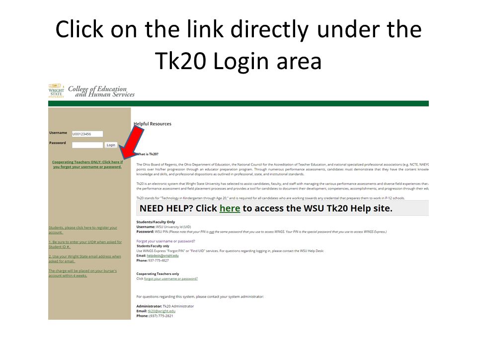 Click on the link directly under the Tk20 Login area